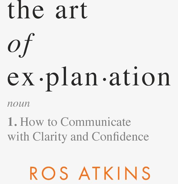 the-art-of-explanation-ros-atkins