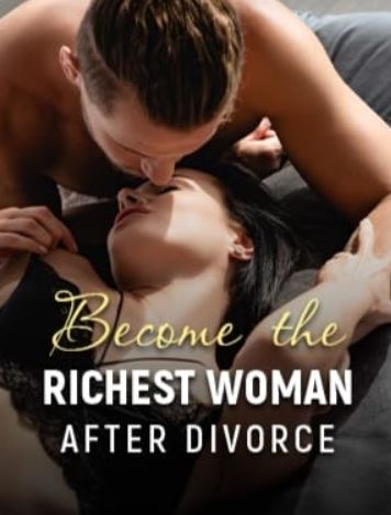 Become-the-Richest-Woman-After-Divorce-novel