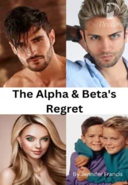 the alpha and beta's regret novel