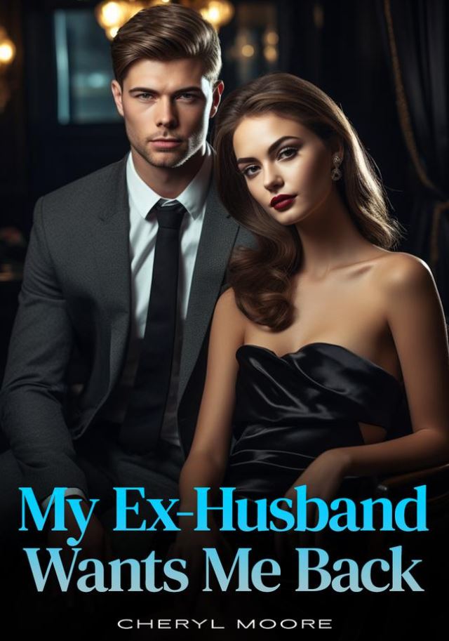 My-Ex-Husband-Wants-Me-Back-Novel