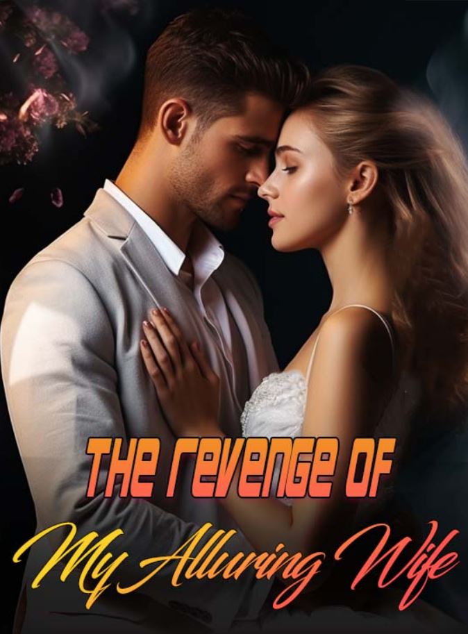 The-Revenge-of-my-Alluring-Wife-Novel